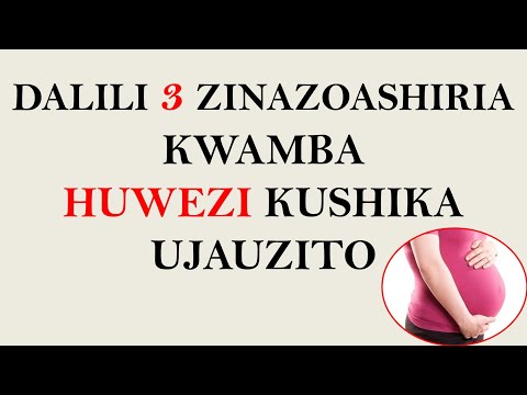 , title : 'DALILI 3 ZINAZOASHIRIA KWAMBA HUWEZI KUPATA UJAUZITO'