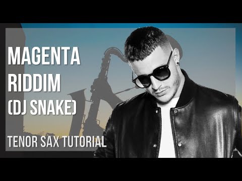 How to play Magenta Riddim by DJ Snake on Tenor Sax (Tutorial)
