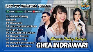 Download lagu MANUSIA PALING BAHAGIA - Ghea Indrawari | KACAMATA | JATUH SEJATUH JATUHNYA | POP INDO TERBARU mp3