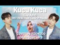 Kucu Kuca Lia Aziz Cover By HoonDoo Male Duet Ver OST Rindu Awak Separuh Nyawa