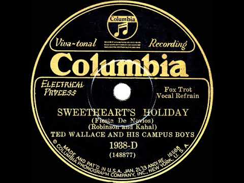 1929 Ted Wallace - Sweetheart’s Holiday (Smith Ballew, vocal)