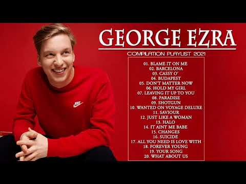 O Melhor De GEORGE EZRA || GEORGE EZRA Maiores Sucessos Álbum Completo