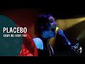 Placebo - Every Me Every You (from "We Come In ...