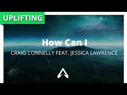 Craig Connelly feat. Jessica Lawrence – How Can I