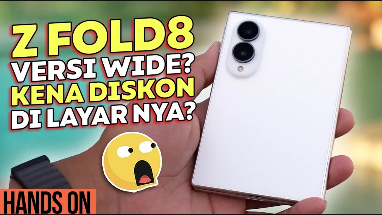 Mending beli yang ini! Hands-on Galaxy Z Fold8 (Wide)