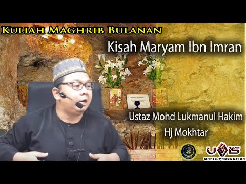 Kisah Maryam Bin Imran | Ustaz Mohd Lukmanul Hakim Hj Mokhtar