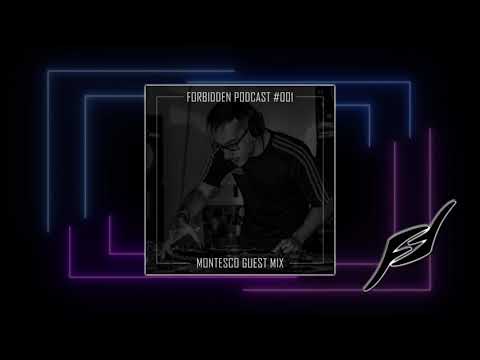 Forbidden Podcast #001 - Montesco Guest Mix