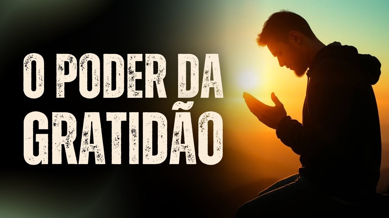 AGRADECER: ESTE SIMPLES HÁBITO TEM O PODER DE TRANSFORMAR A SUA RELAÇÃO COM DEUS!