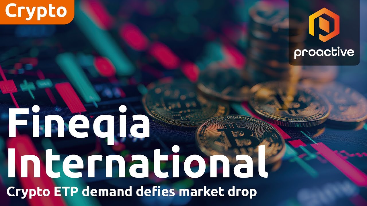 Crypto ETP demand defies market drop – Fineqia's Matteo Greco provides insights
