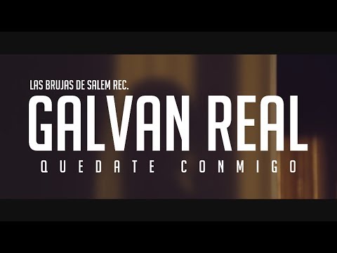 Galvan Real - Quédate Conmigo (Video Lyric)