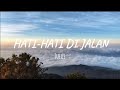 Tulus Hati Hati Di Jalan Lirik