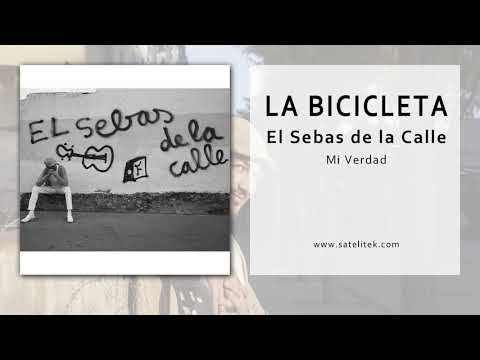 El Sebas de la Calle - La Bicicleta (Single Oficial)