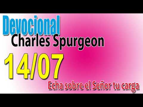 Devocional Charles Spurgeon 14/07 - Echa sobre el Señor tu carga