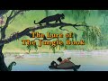 The Jungle Book The Lure Of The Jungle Book