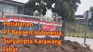 Perjalanan PT Bekaert Indonesia, Suryacipta Karawang Jabar