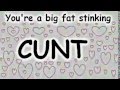 YOU ARE A CUNT song( Lyrics ) 