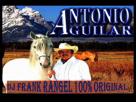 antonio aguilar  oro macizo por plata  (dj frank rangel)