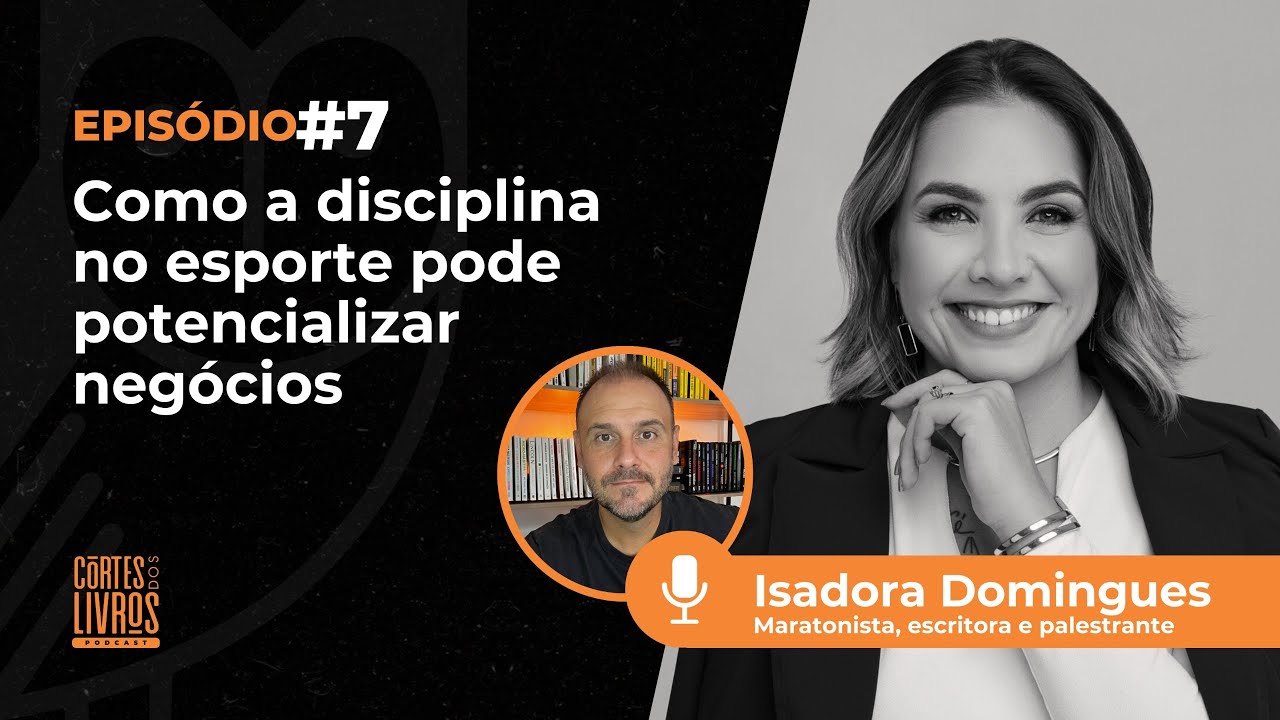 Como a disciplina no esporte pode potencializar negócios | Cortes dos Livros Podcast #7