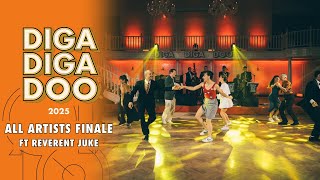 All Artists Finale Performance ft Reverent Juke - Diga Diga Doo 2025