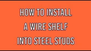 How To Fix ClosetMaid Utility Shelves In Steel Stud walls.