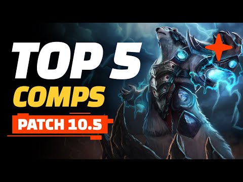 Top 5 Best TFT Comps - Teamfight Tactics Patch 10.5 | TFT Guide