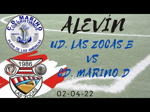 ALEVÍN PREFERENTE⚽️🔥 UD. Las Zocas B  vs CD. Marino D. 02-04-22