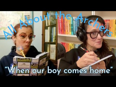 When Our Boy Comes Home | All About The Archers