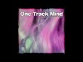 One Track Mind - Bad Seed | For Lack Of A Better Mane EP