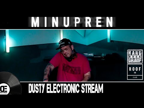 Minupren -Tekk Mix - Dusty Electronic Stream - Hard-Bock-Drauf / Roof 175 - 02.05.2020