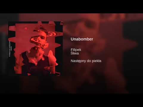 Filipek feat Śliwa - Unabomber