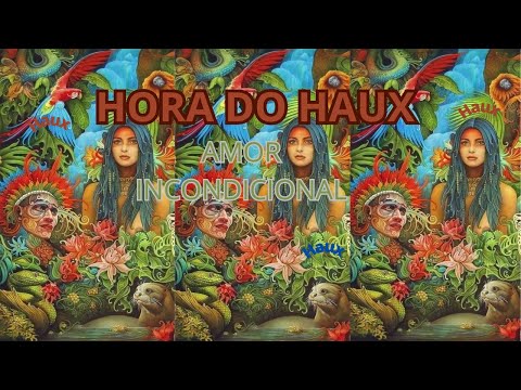 Hora do Haux - Encontrando o Amor!