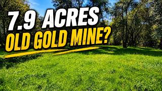 7.9 Acres With An Old Gold Mine Land For Sale In California
