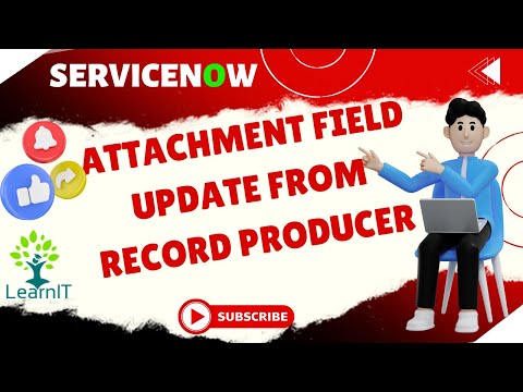 Update Incident Record Attachment Field from Record Producer | Catalog Item to Update any Record