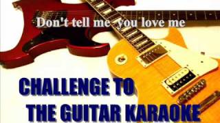 Don't tell me you love me / NIGHT RANGER / CHALLENGE TO THE GUITAR KARAOKE #13