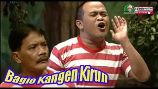 Download lagu Bagio Kangen Kirun... mp3