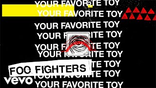 Download lagu Foo Fighters - Your Favorite Toy (Lyric Video) mp3