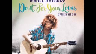 2017 Manel Navarro - Do It for Your Lover (Spanish Version)