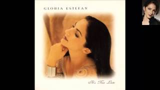 Gloria Estefan "It's Too Late"