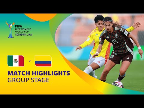 Mexico v Colombia | FIFA U-20 Women's World Cup Colombia 2024 | Match Highlights