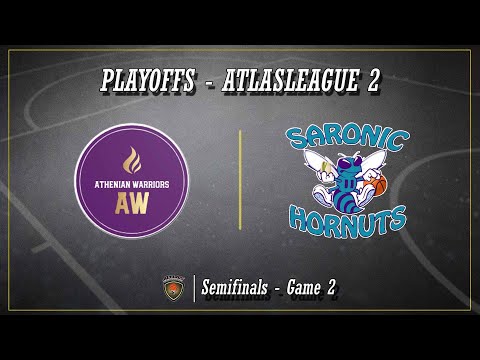 Atlasbasket Playoffs League 2_   Semifinals Game 2  -  ATHENIAN WARRIORS vs SARONIC HORNUTS 55-63