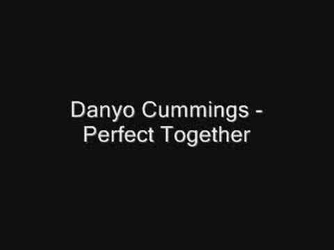 Danyo Cummings - Perfect Together
