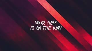 Your Help Is On The Way
