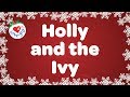 Holly and the Ivy with Lyrics Christmas Carol & Song