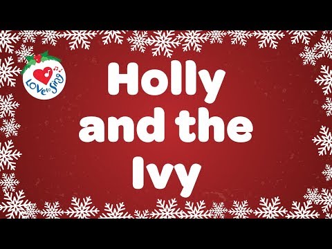 Holly and the Ivy with Lyrics Christmas Carol & Song