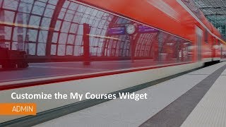 Learning Environment - Customize the My Courses Widget - Administrator