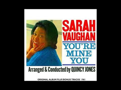 Sarah Vaughan feat Quincy Jones— Baubles, Bangles And Beads