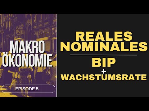 5 - Reales- und nominales BIP + Wachstumsrate | Makroökonomie BWL 1. Sem.