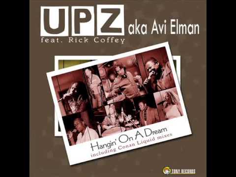 Hangin' on a Dream- UPZ feat Rick Coffey (soWHAT Mix)