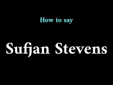 How to Pronounce Sufjan Stevens (Musician Name)