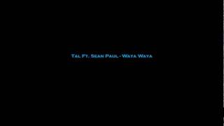 Tal Ft. Sean Paul - Waya Waya (HQ) (2011)